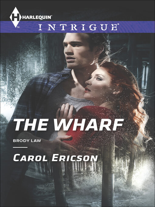 Title details for The Wharf by Carol Ericson - Available
